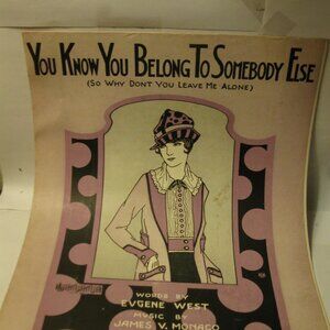 Antique Sheet Music: 1922 You Know You Belong To Somebody Else- West/Monaco